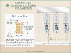 Fig. 6. Because this bus bar is connecting multiple GECs and their bonding jumpers, it needs to have considerable mass. Fig. 6. Because this bus bar is connecting multiple GECs and their bonding jumpers, it needs to have considerable mass.