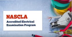 NASCLA Nationwide Accredited Electrical Examination Program NASCLA Nationwide Accredited Electrical Examination Program