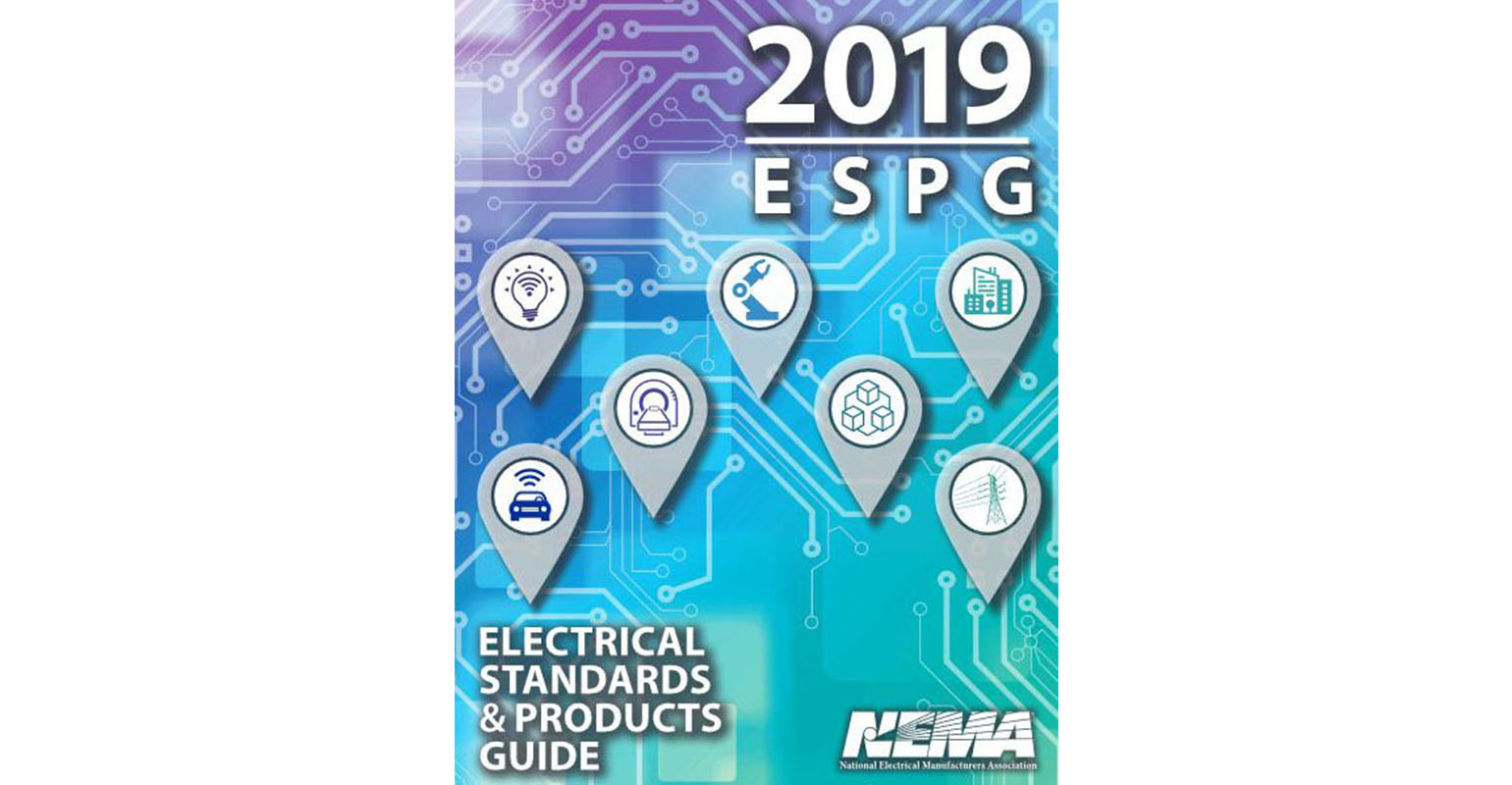 NEMA 2019 Electrical Standards & Products Guide Now Available EC&M