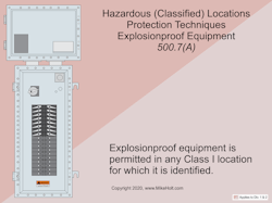Explosionproof equipment is permitted in any Class I location for which it is identified. Explosionproof equipment is permitted in any Class I location for which it is identified.