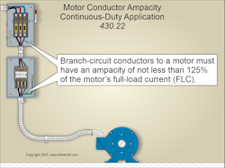 Fig. 2. Branch-circuit conductors to a single motor in a continuous duty application must have an ampacity of at least 125% of the motor&rsquo;s full-load current (FLC).