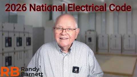 EC&M Tech Talk &mdash; Changes to the 2026 National Electrical Code