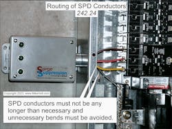 Don’t make SPD conductors any longer than necessary. Avoid unnecessary bends Don’t make SPD conductors any longer than necessary. Avoid unnecessary bends