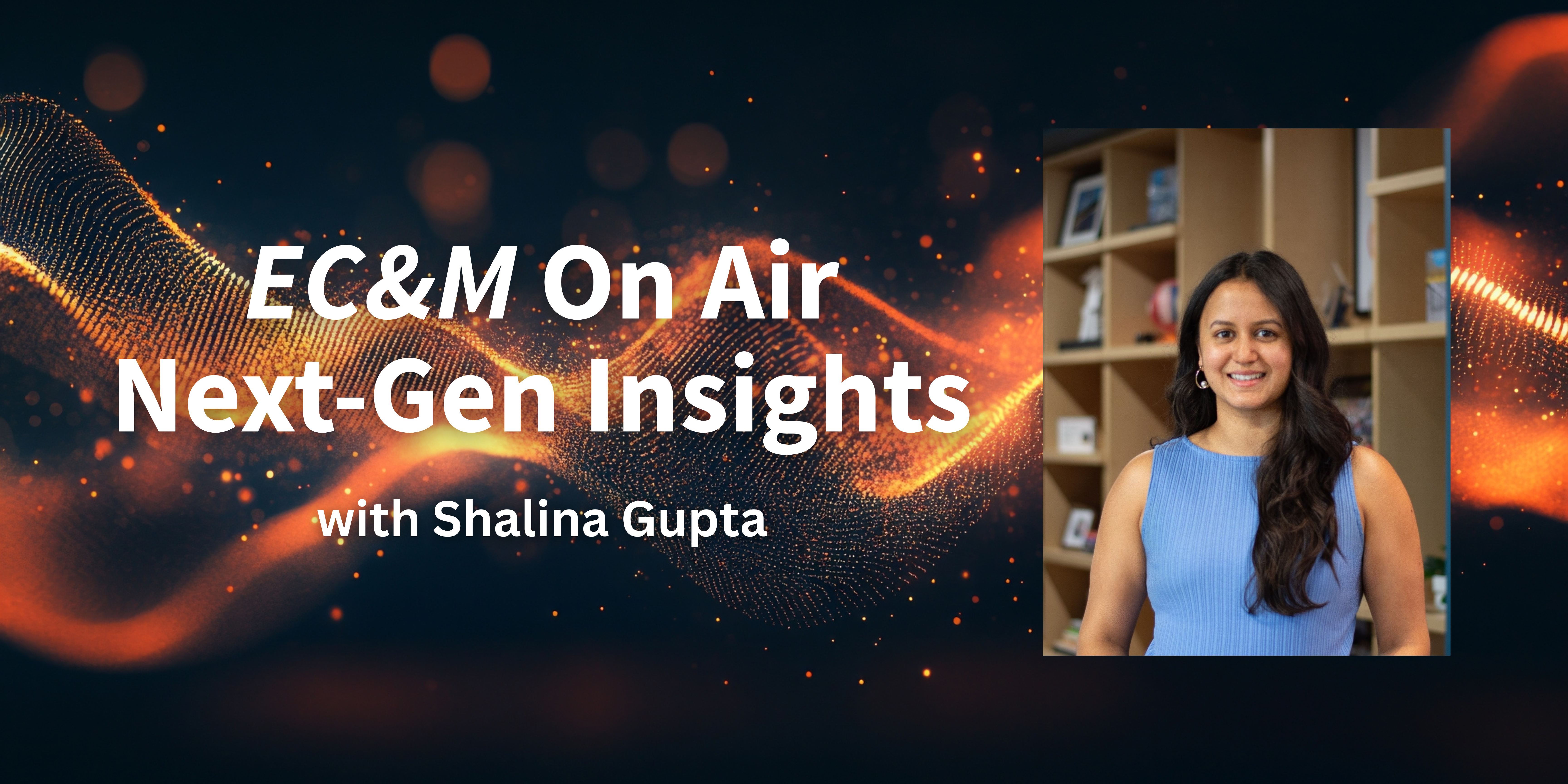 ecm_on_air_nextgen_insights_template_2